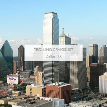 Trolling Craigslist Dallas
