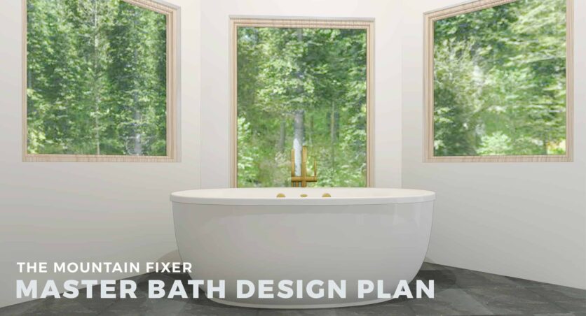 Emily Henderson Mountain House Master Bath Design Plan Opener