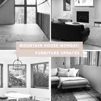 Emily Henderson Moutain House Monday Furniture Updates Opener 1