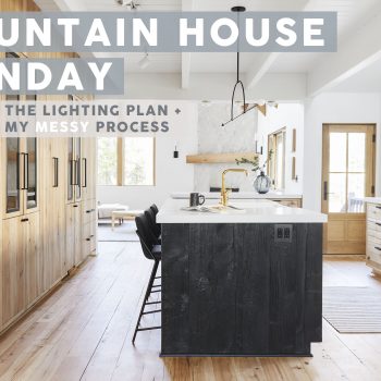 Emily Henderson Mountain House Lighting Plan Opener 1