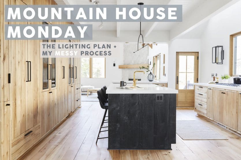 Emily Henderson Mountain House Lighting Plan Opener 1