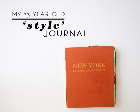 My 23 year old style journal