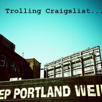 Trolling Craigslist Portland