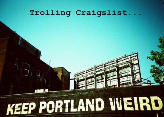 Trolling Craigslist Portland