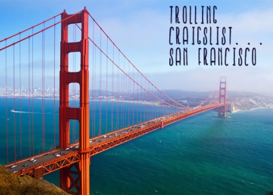 Trolling Craigslist San Fran