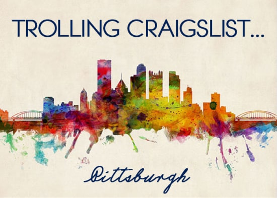Trolling Craigslist pittsburgh